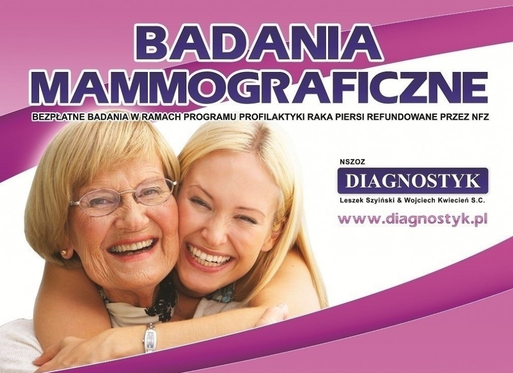 plakat przedstawia informację o świadczeniu badań mammograficznych przez NSZOZ DIAGNOSTYK, na plakacie młoda kobieta obejmuje starszą